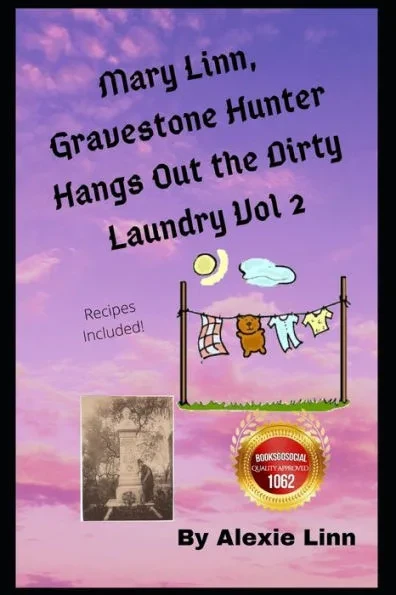 Mary Linn, Gravestone Hunter Hangs Out the Dirty Laundry: A Mary Linn Hassenpfeffer Mystery/Adventure