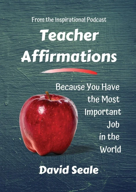Teacher Affirmations: You Have The Most Important Job