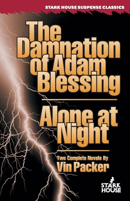 The Damnation of Adam Blessing / Alone at Night (Stark House Suspense Classics)