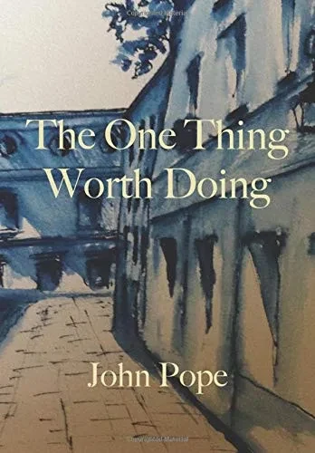The One Thing Worth Doing - Hardcover