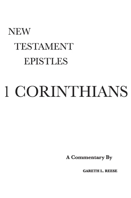 1 Corinthians: A Critical & Exegetical Commentary