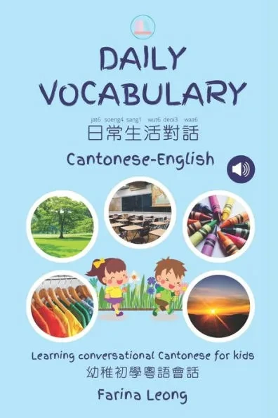 Daily Vocabulary Cantonese-English: Learning conversational Cantonese for kids
