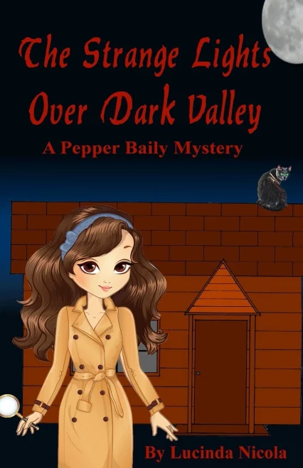 The Strange Lights Over Dark Valley: A Pepper Baily Mystery
