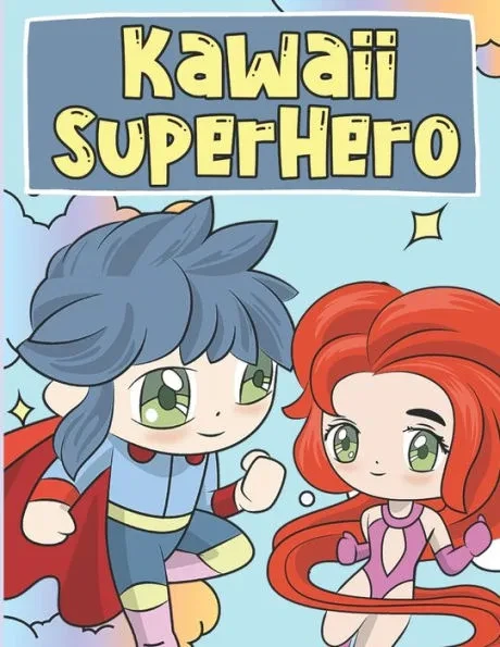 Kawaii SuperHero: Libro para Colorear de Tiernos y Amables Superheroes Kawaii para NiÃ±os de 3 a 9 AÃ±os