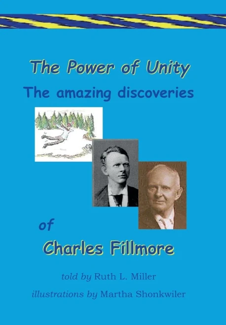 The Power of Unity the amazing Discoveries of Charles Fillmore (Paths of Power)