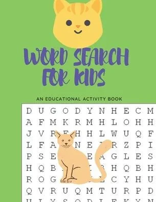 Word Search for Kids an Educational Book: Book for playing and learning, Word Search for kids 4-10 Age