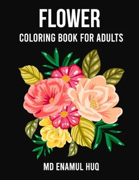 Flower Coloring Book for Adults: Stress Relieving Flower Designs for Adults Relaxation
