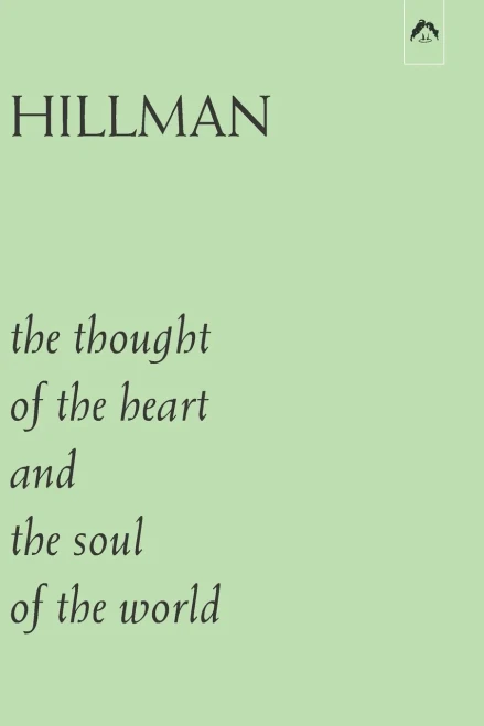 The Thought of the Heart and the Soul of the World
