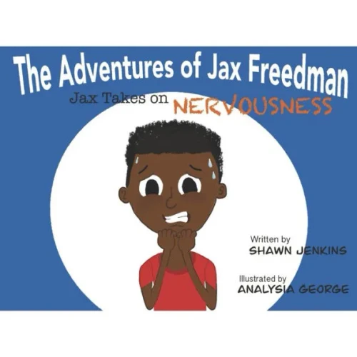 The Adventures of Jax Freedman: Jax takes on nervousness