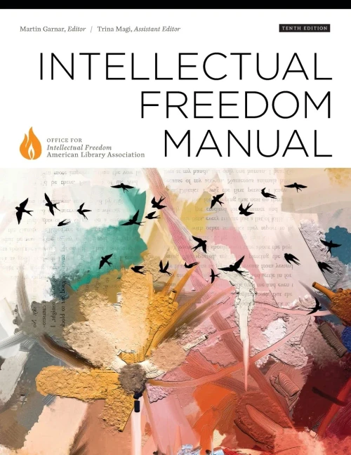 Intellectual Freedom Manual: Tenth Edition