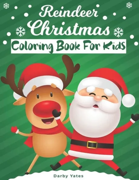 Reindeer Christmas Coloring Book For Kids: With Fun, Easy, and Relaxing. Great gift For for reindeer christmas lovers