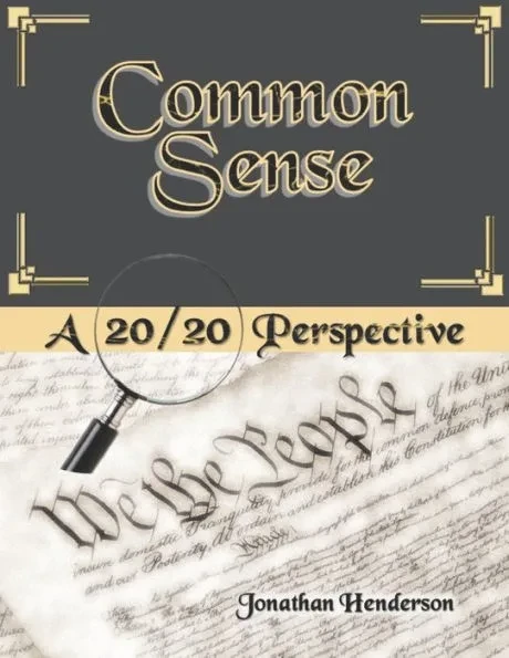 Common Sense: A 20/20 Perspective