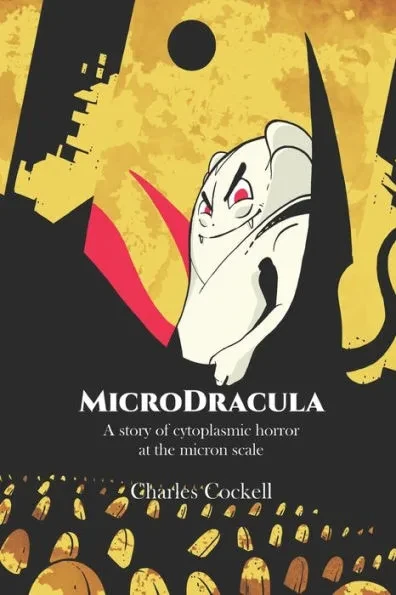 MicroDracula: A story of cytoplasmic horror at the micron scale