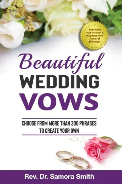 Beautiful Wedding Vows: Choose from More Than 300 Phrases To Create Your Own