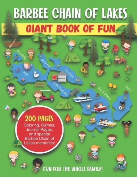 Barbee Chain of Lakes Giant Book of Fun: Coloring, Games, Journal Pages, and special Barbee Chain of Lakes Memories!