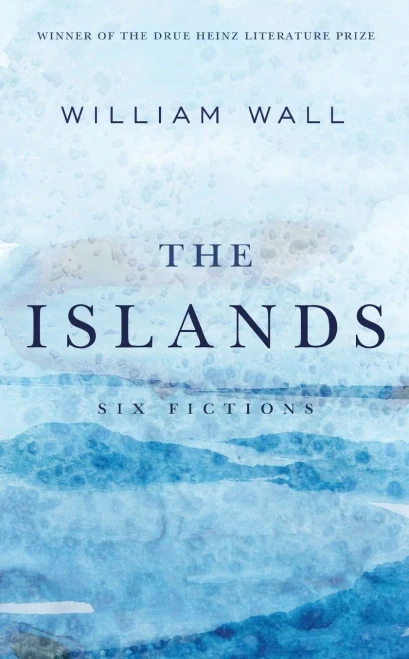 The Islands: Six Fictions (Pitt Drue Heinz Lit Prize)