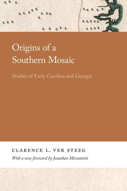 Origins of a Southern Mosaic: Studies of Early Carolina and Georgia (Georgia Open History Library) - Paperback