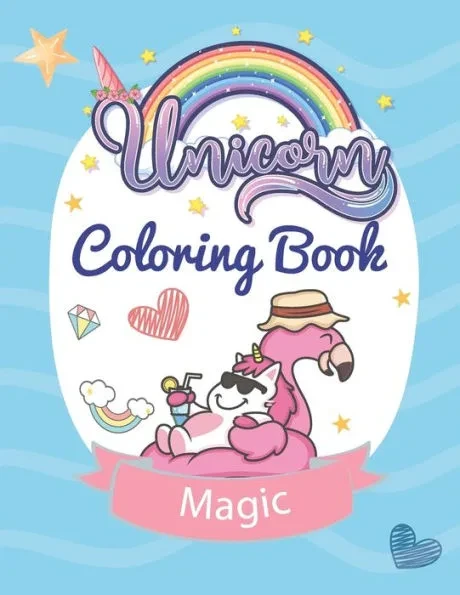 Unicorn Coloring Book: Unicorn Coloring Book For Kids: Coloring Activity book for Toddlers, Preschoolers, Girls / Large Size.