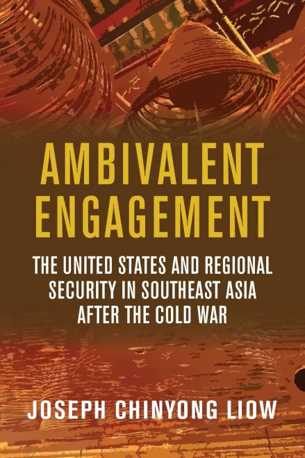 Ambivalent Engagement: The United States and Regional Security in Southeast Asia after the Cold War (Geopolitics in the 21st Century)