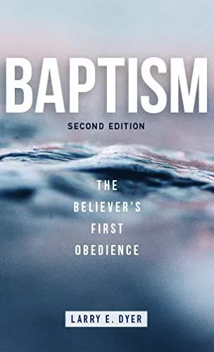 Baptism: The Believer's First Obedience