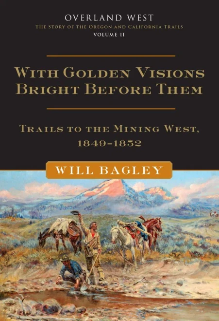 With Golden Visions Bright Before Them (Overland West Series) (Volume 2)