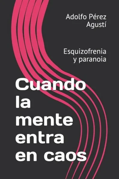 Cuando la mente entra en caos: Esquizofrenia y paranoia