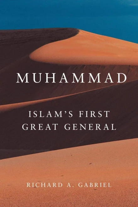 Muhammad: Islams First Great General (Volume 11) (Campaigns and Commanders Series)