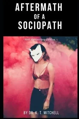 Aftermath of a Sociopath: 10th Anniversary Edition