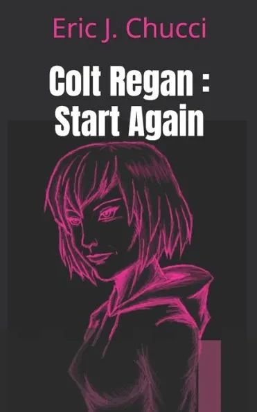Colt Regan: Start Again