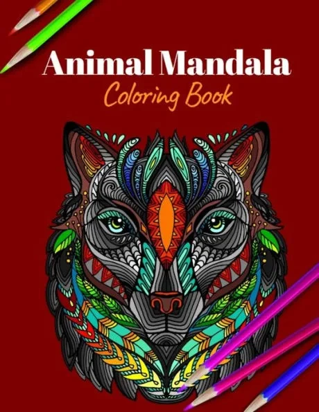 Animal Mandala Coloring Book: A Coloring Book for Adults Featuring Mandalas Inspired Flowers, Animals, and Paisley Patterns