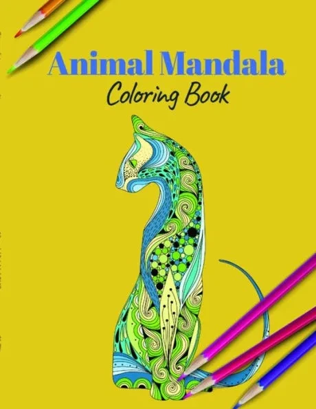 Animal Mandala Coloring Book: A Coloring Book Featuring Mandalas Inspired Flowers, Animals, and Paisley Patterns