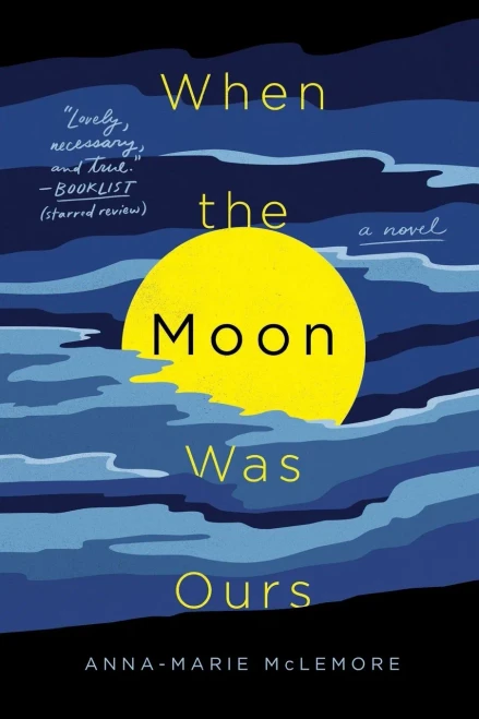 When the Moon Was Ours