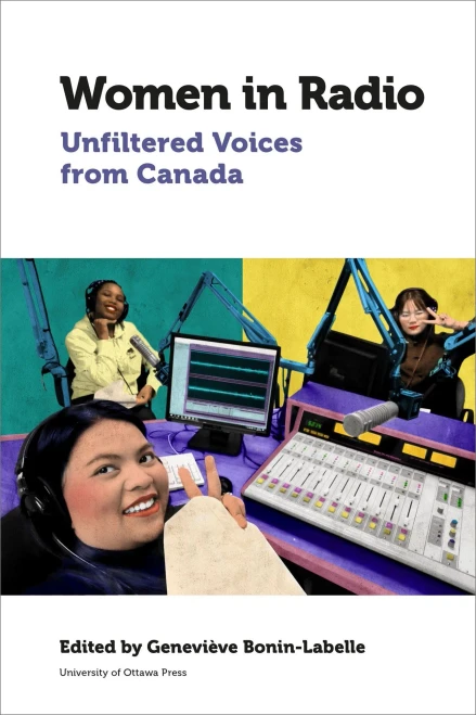 Women in Radio: Unfiltered Voices from Canada (Canadian Studies) - Paperback