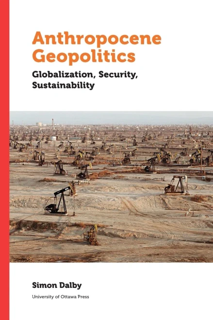 Anthropocene Geopolitics: Globalization, Security, Sustainability (Politics and Public Policy)