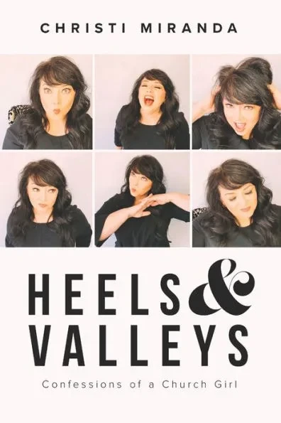 Heels & Valleys: Confessions of a Church Girl