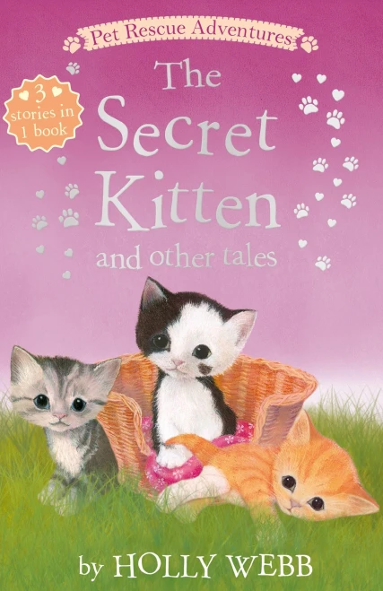 The Secret Kitten and other Tales (Pet Rescue Adventures)