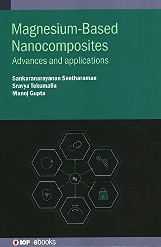 Magnesium-Based Nanocomposites: Advances and applications