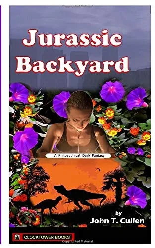Jurassic Backyard: A Philosophical Dark Fantasy