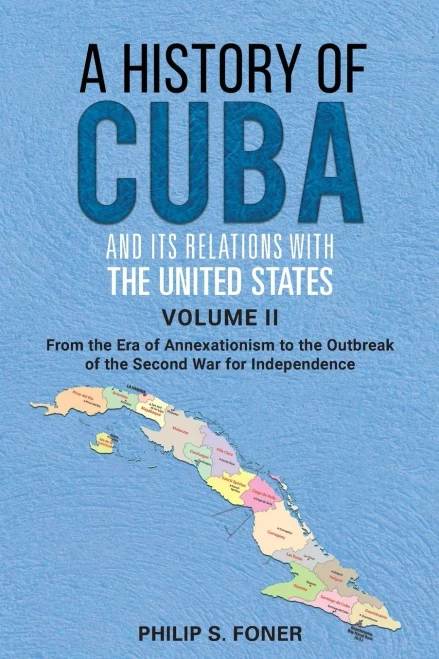 The History of Cuba, Vol. 2 (A History of Cuba in Two Volumes)
