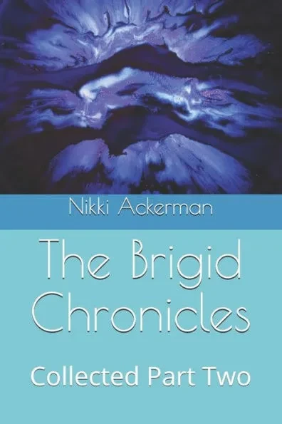 The Brigid Chronicles: Collected Part Two