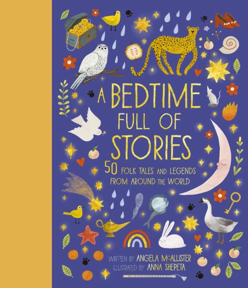 A Bedtime Full of Stories: 50 Folktales and Legends from Around the World (World Full of..., 7)