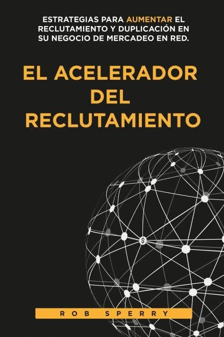 El Acelerador del Reclutamiento (Spanish Edition)