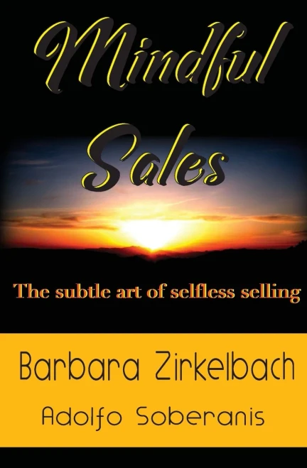 Mindful Sales: The subtle art of selfless selling