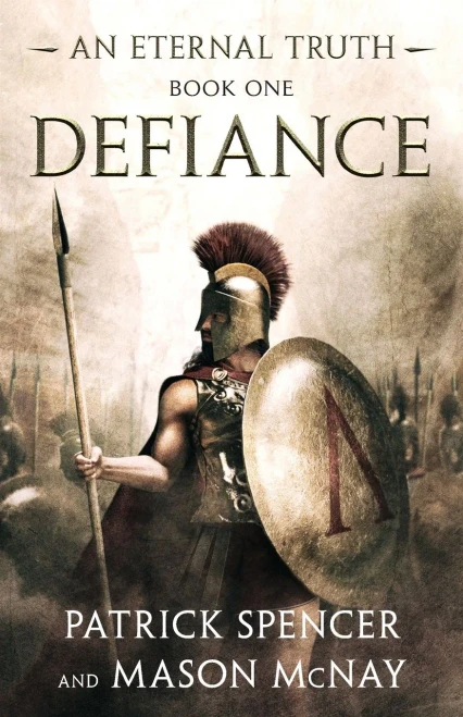 Defiance: A tale of the Spartans and the Battle of Thermopylae (1) (Eternal Truth)