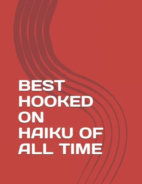 Best Hooked on Haiku of All Time