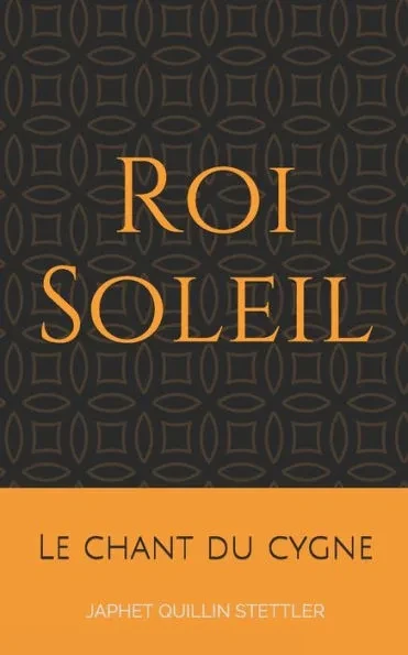 Roi Soleil: Le chant du cygne
