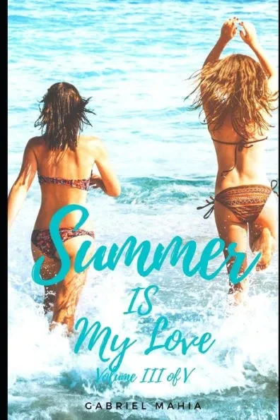 Summer IS My Love: Volume III of V