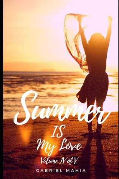 Summer IS My Love: Volume IV of V