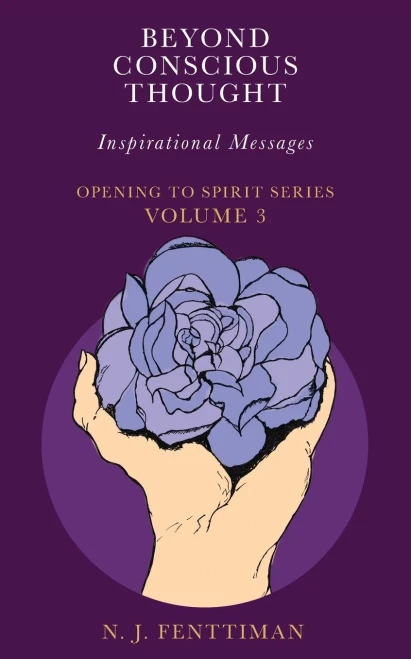 Beyond Conscious Thought: Inspirational Messages (Opening to Spirit) - 9780648940463