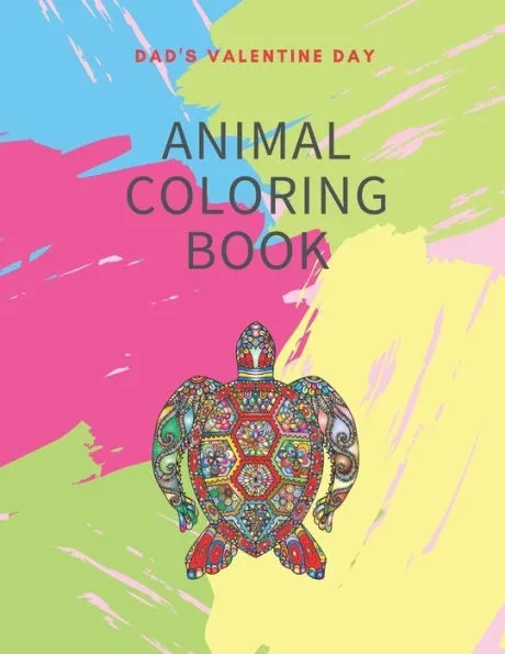 Dad's Valentine Day animal Coloring Book: Great valentine gift for your dad, dad's animal coloring book